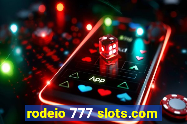rodeio 777 slots.com